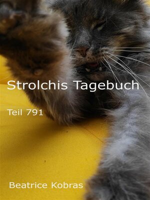 cover image of Strolchis Tagebuch, Teil 791